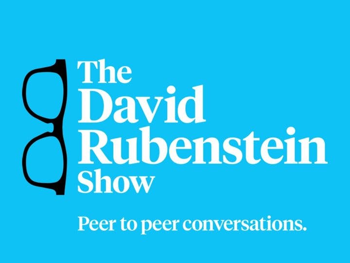 The David Rubenstein Show: Peer to Peer Conversations Image
