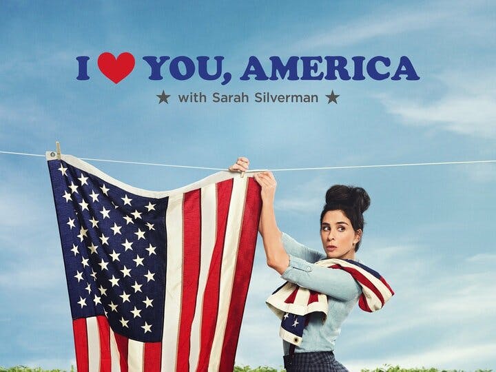 I Love You, America With Sarah Silverman Image