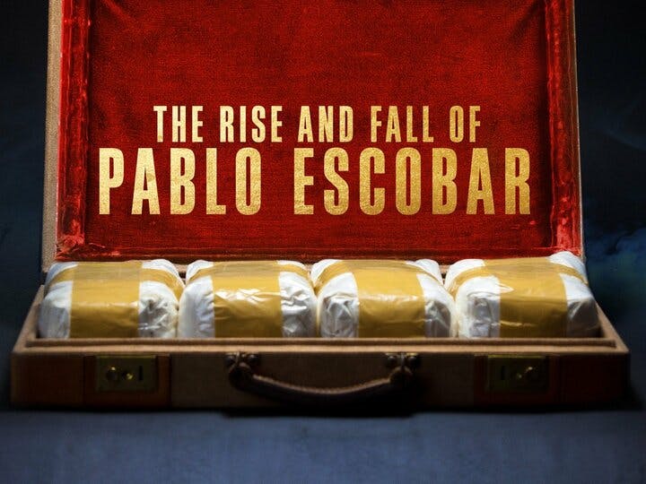The Rise and Fall of Pablo Escobar Image