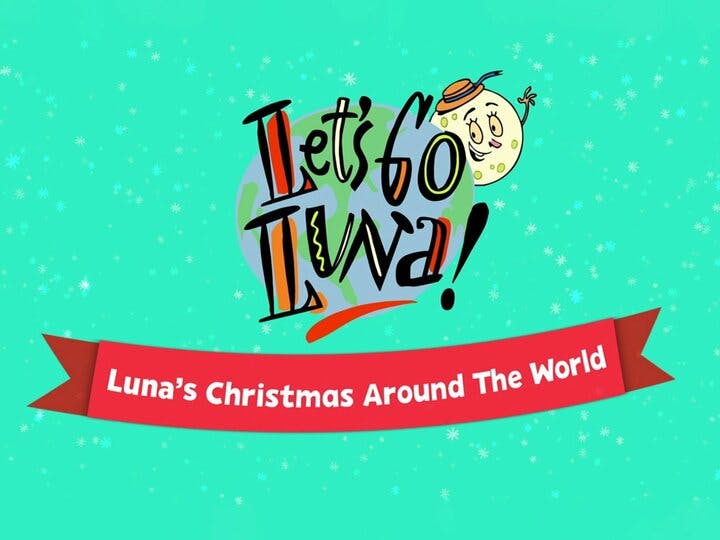 Let's Go Luna!: Luna's Christmas Around the World Image