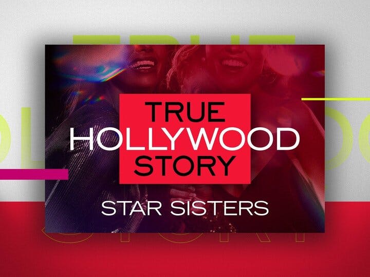 Star Sisters: E! True Hollywood Story Image